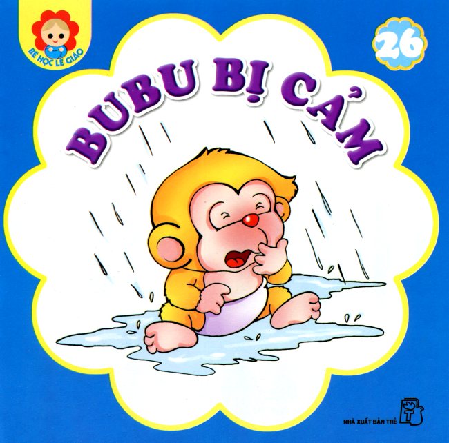 Bé Học Lễ Giáo - Bubu Tập 26: Bubu Bị Cảm (Tái Bản)